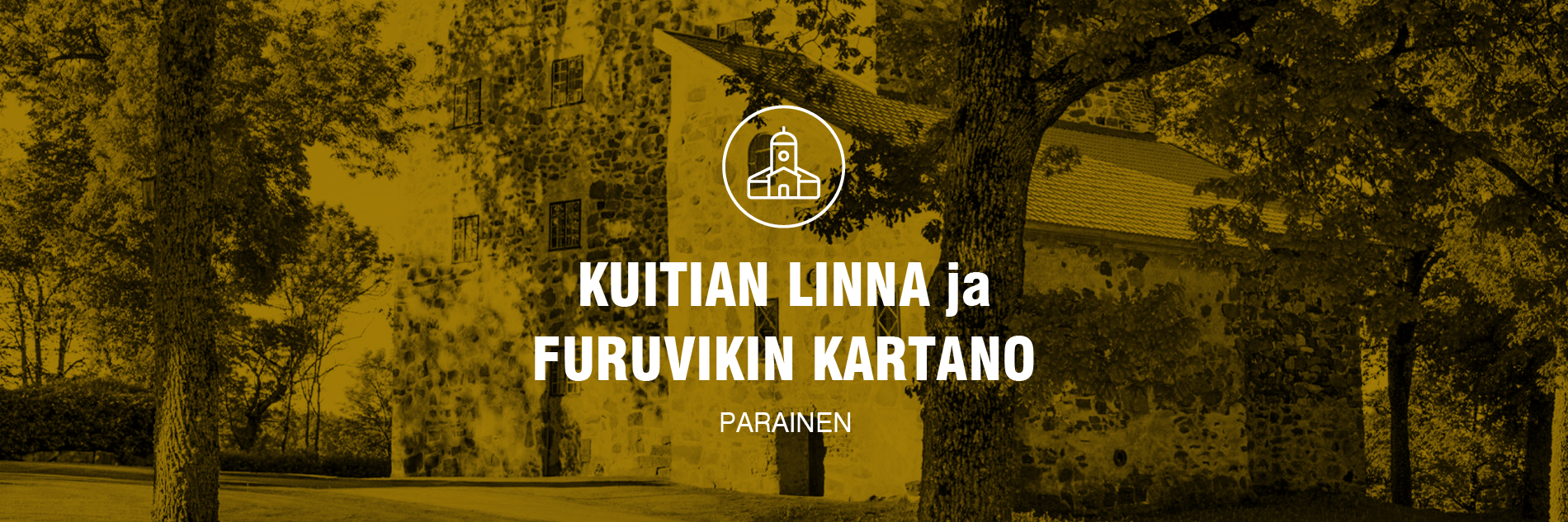 Kuitian linna ja Furuvikin kartano - Museo- ja kartanoretket